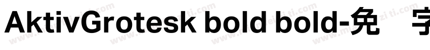 AktivGrotesk bold bold字体转换